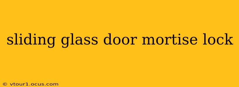 sliding glass door mortise lock
