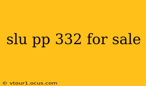 slu pp 332 for sale