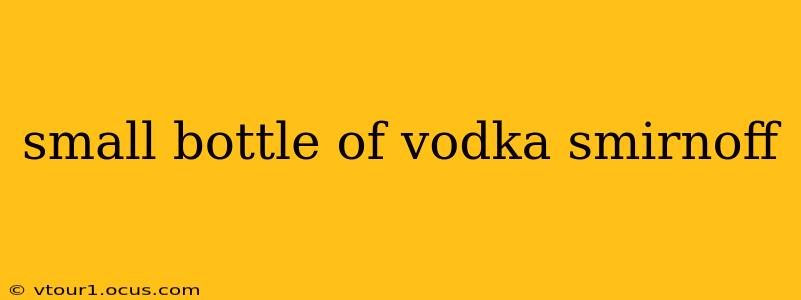 small bottle of vodka smirnoff