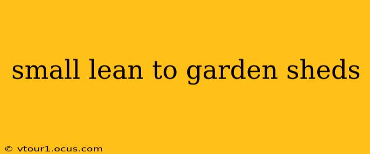 small lean to garden sheds