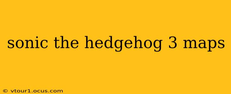 sonic the hedgehog 3 maps