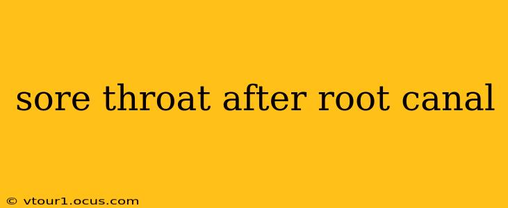 sore throat after root canal