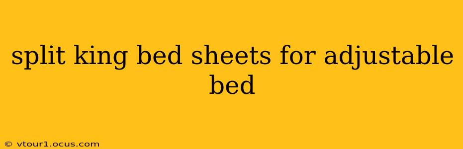 split king bed sheets for adjustable bed