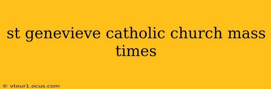 st genevieve catholic church mass times