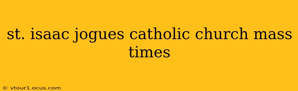 st. isaac jogues catholic church mass times