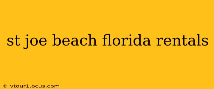 st joe beach florida rentals