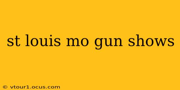 st louis mo gun shows