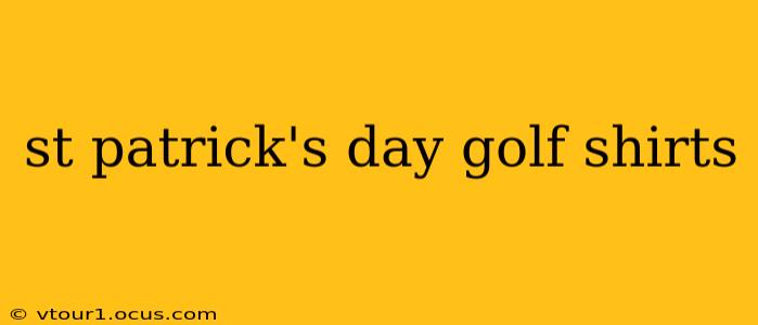 st patrick's day golf shirts