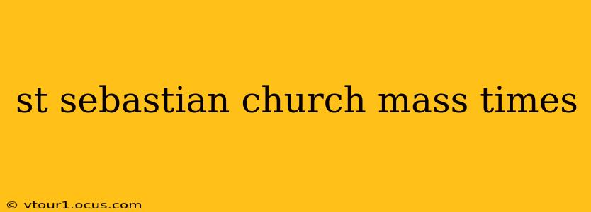 st sebastian church mass times