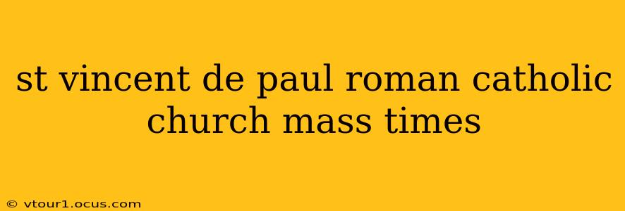 st vincent de paul roman catholic church mass times