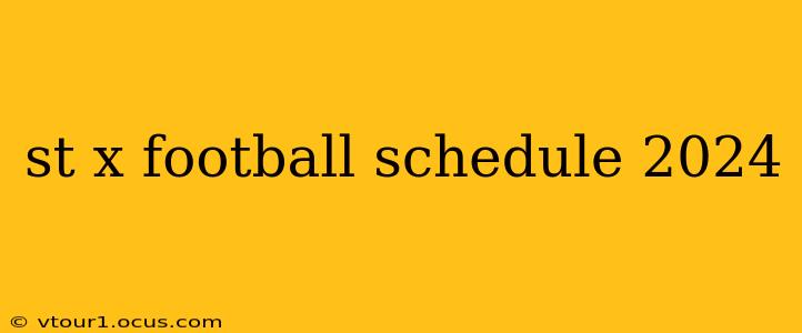st x football schedule 2024