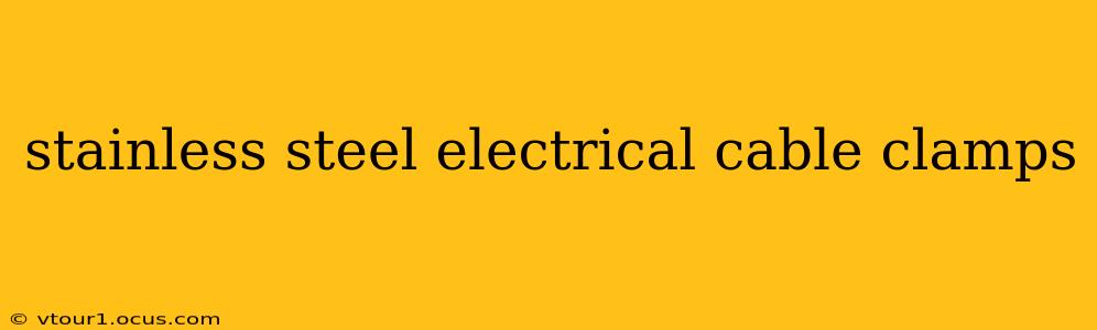 stainless steel electrical cable clamps