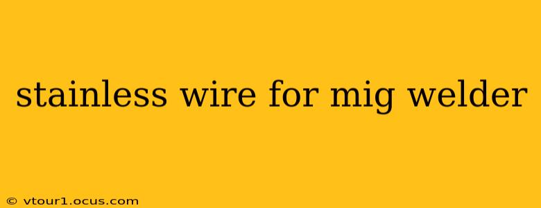 stainless wire for mig welder