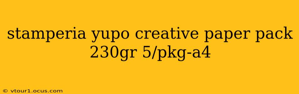 stamperia yupo creative paper pack 230gr 5/pkg-a4