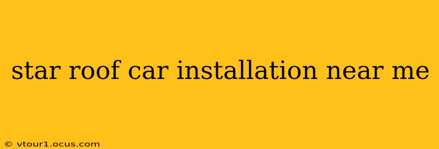 star roof car installation near me