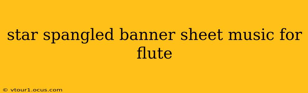 star spangled banner sheet music for flute