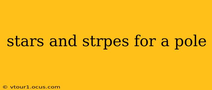 stars and strpes for a pole