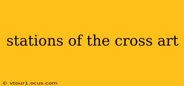 stations of the cross art