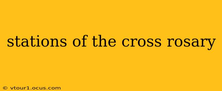 stations of the cross rosary