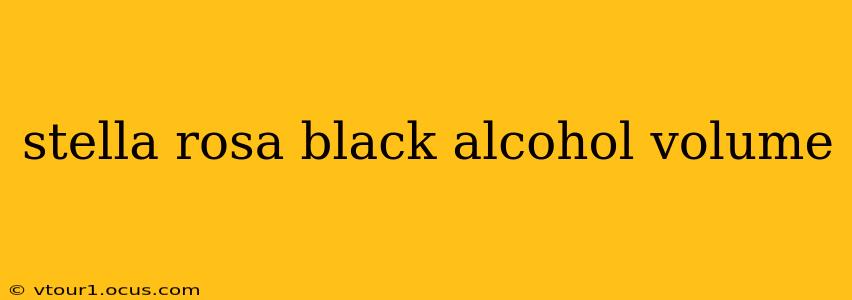 stella rosa black alcohol volume