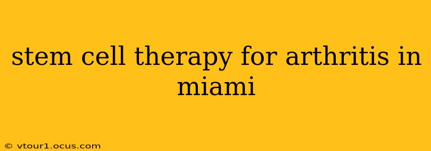 stem cell therapy for arthritis in miami