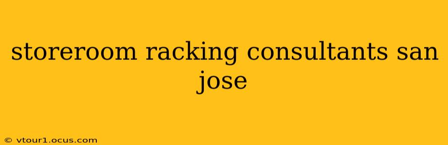 storeroom racking consultants san jose