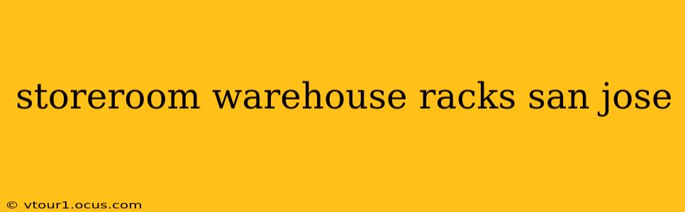 storeroom warehouse racks san jose