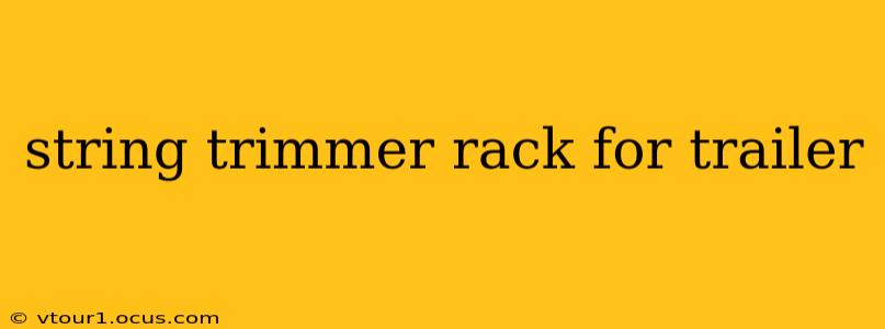 string trimmer rack for trailer