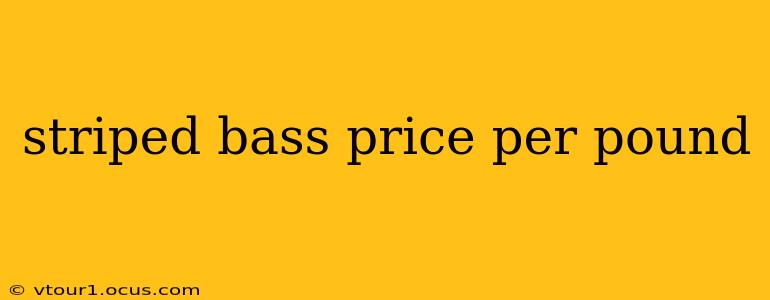 striped bass price per pound