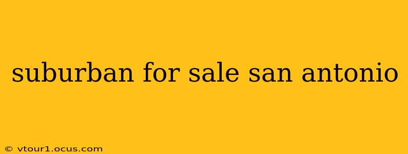 suburban for sale san antonio