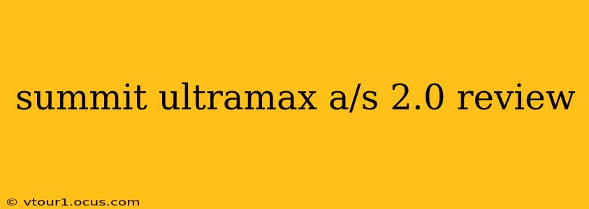 summit ultramax a/s 2.0 review
