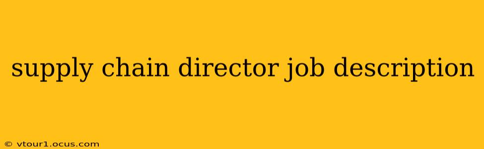 supply chain director job description