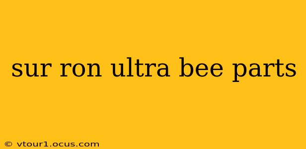 sur ron ultra bee parts