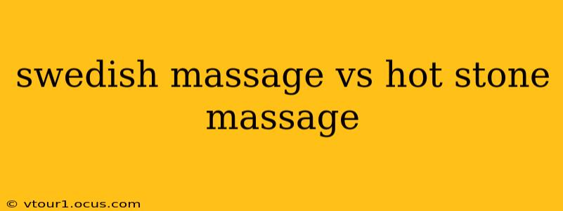 swedish massage vs hot stone massage