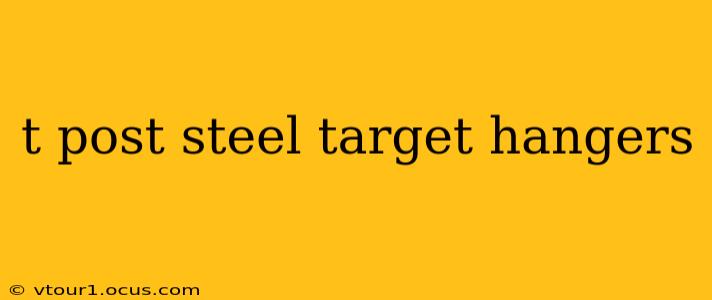 t post steel target hangers