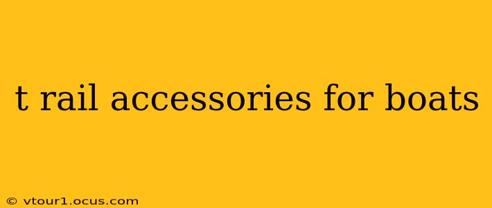 t rail accessories for boats