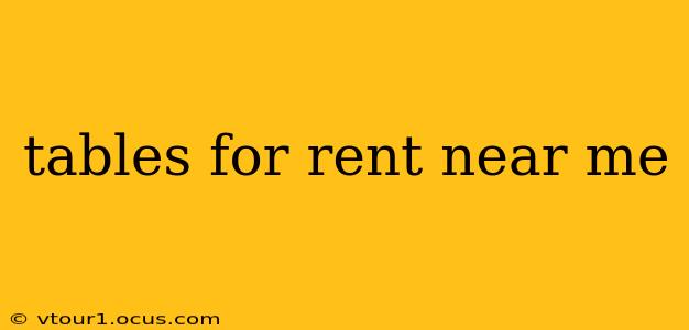 tables for rent near me