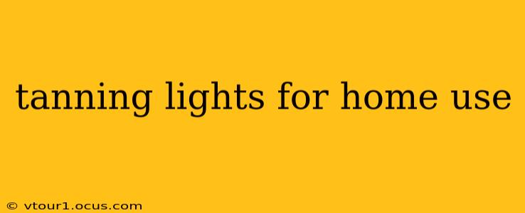 tanning lights for home use