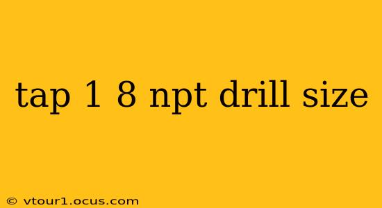 tap 1 8 npt drill size