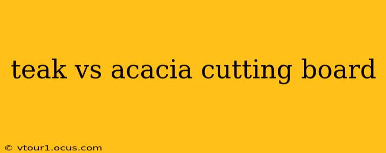 teak vs acacia cutting board