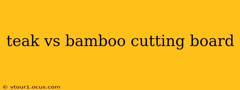 teak vs bamboo cutting board