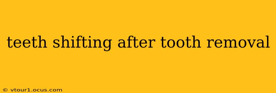 teeth shifting after tooth removal