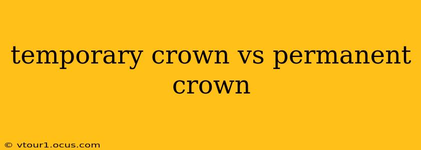 temporary crown vs permanent crown