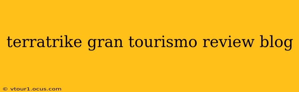 terratrike gran tourismo review blog