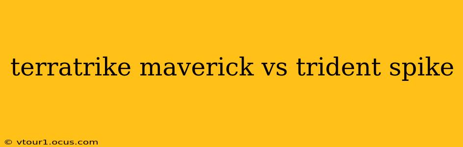 terratrike maverick vs trident spike