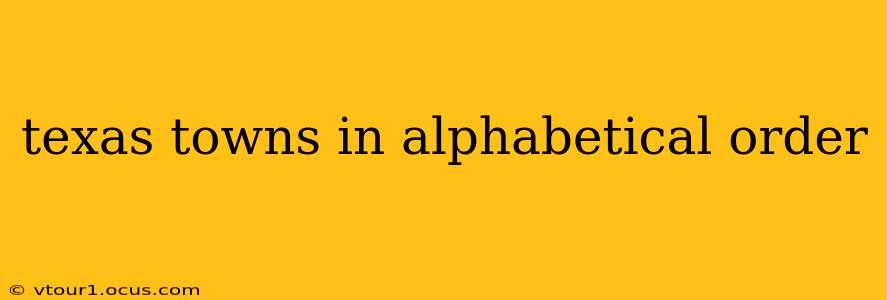 texas towns in alphabetical order