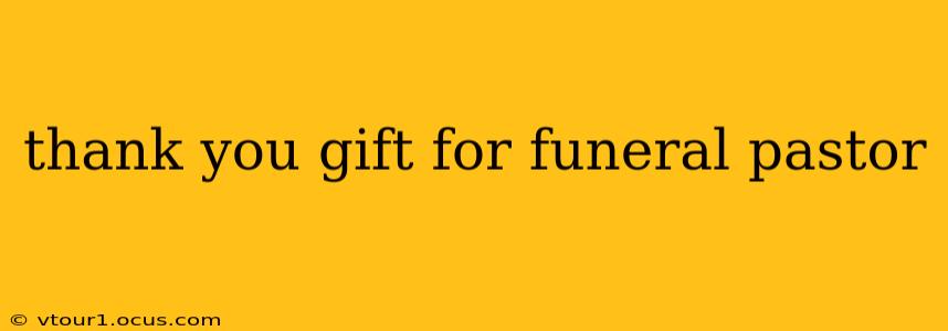 thank you gift for funeral pastor