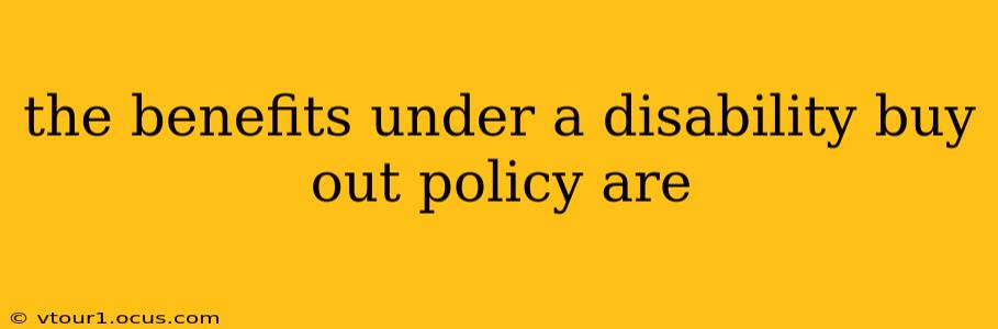 the benefits under a disability buy out policy are