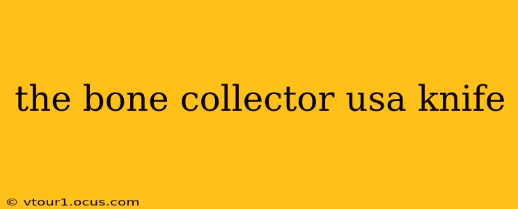 the bone collector usa knife