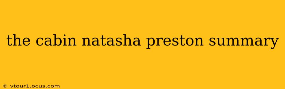 the cabin natasha preston summary